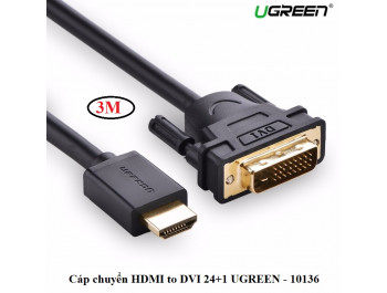 Cáp chuyển đổi HDMI to DVI ( 24+1 ) dài 3m Ugreen 10136